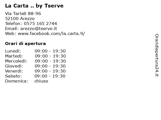 Orari di apertura La Carta by Tserve Via Tarlati